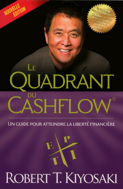 ebook cover of Le quadrant du cashflow - NE (Père riche, père pauvre, la suite), by Robert T. Kiyosaki