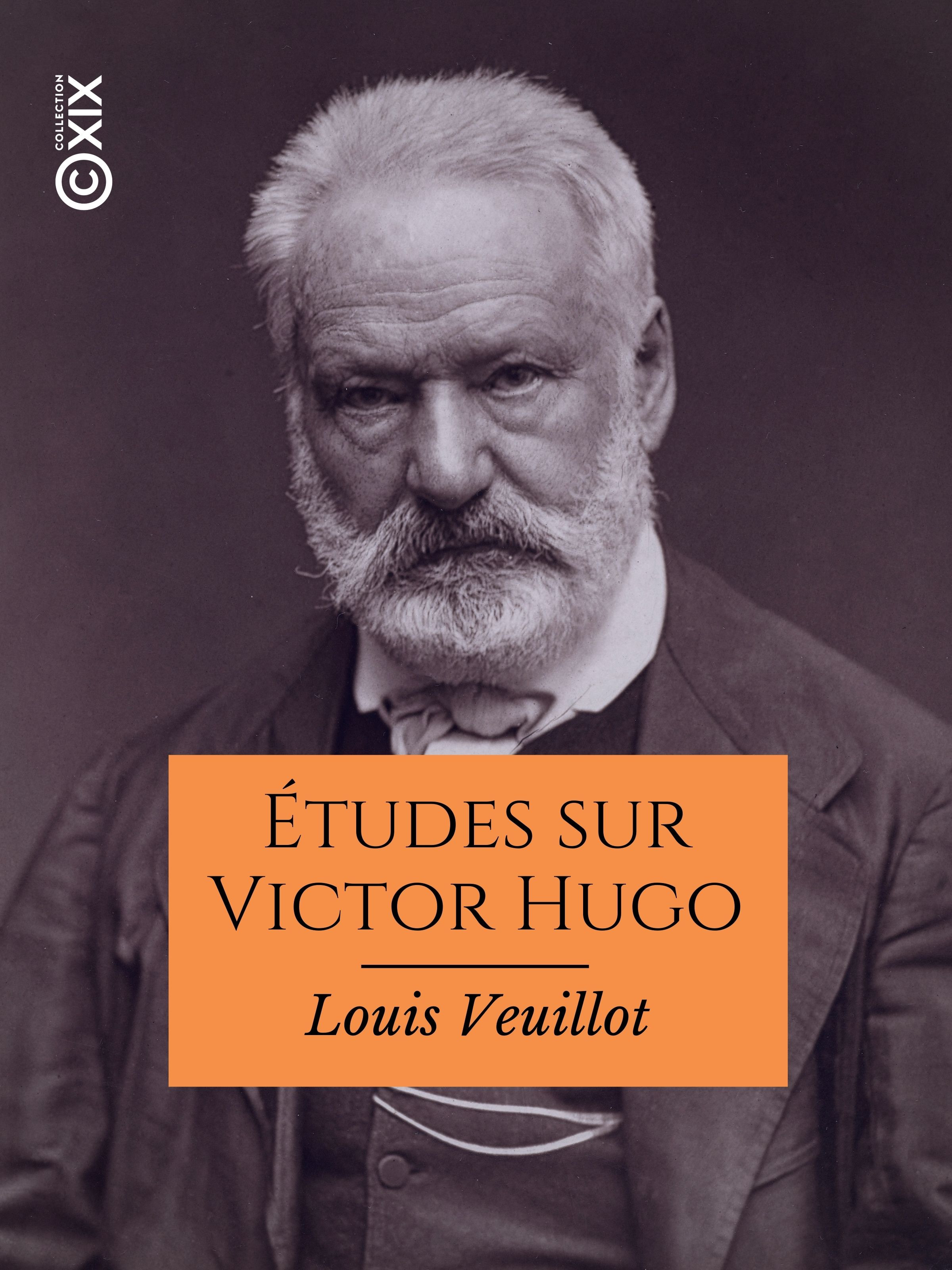 Couverture ebook de Études sur Victor Hugo, de Louis Veuillot