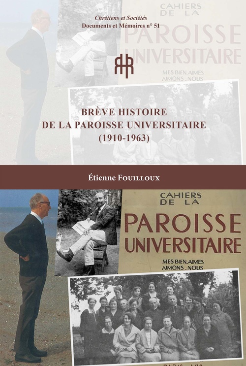 Couverture ebook de Brève histoire de la Paroisse universitaire (1910-1963), de Étienne Fouilloux
