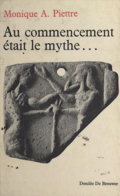Couverture ebook de Au commencement était le mythe, de Monique A.Piettre
