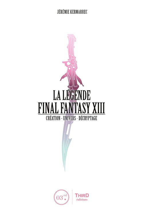 Couverture ebook de La Légende Final Fantasy XIII, de Jérémie Kérmarrec