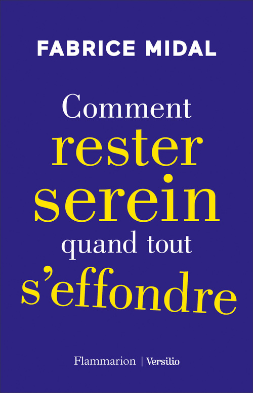 Couverture ebook de Comment rester serein quand tout s'effondre, de Fabrice Midal