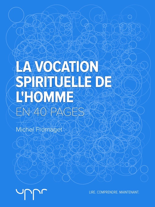 Couverture ebook de La vocation spirituelle de l'homme  - En 40 pages, de Michel Fromaget