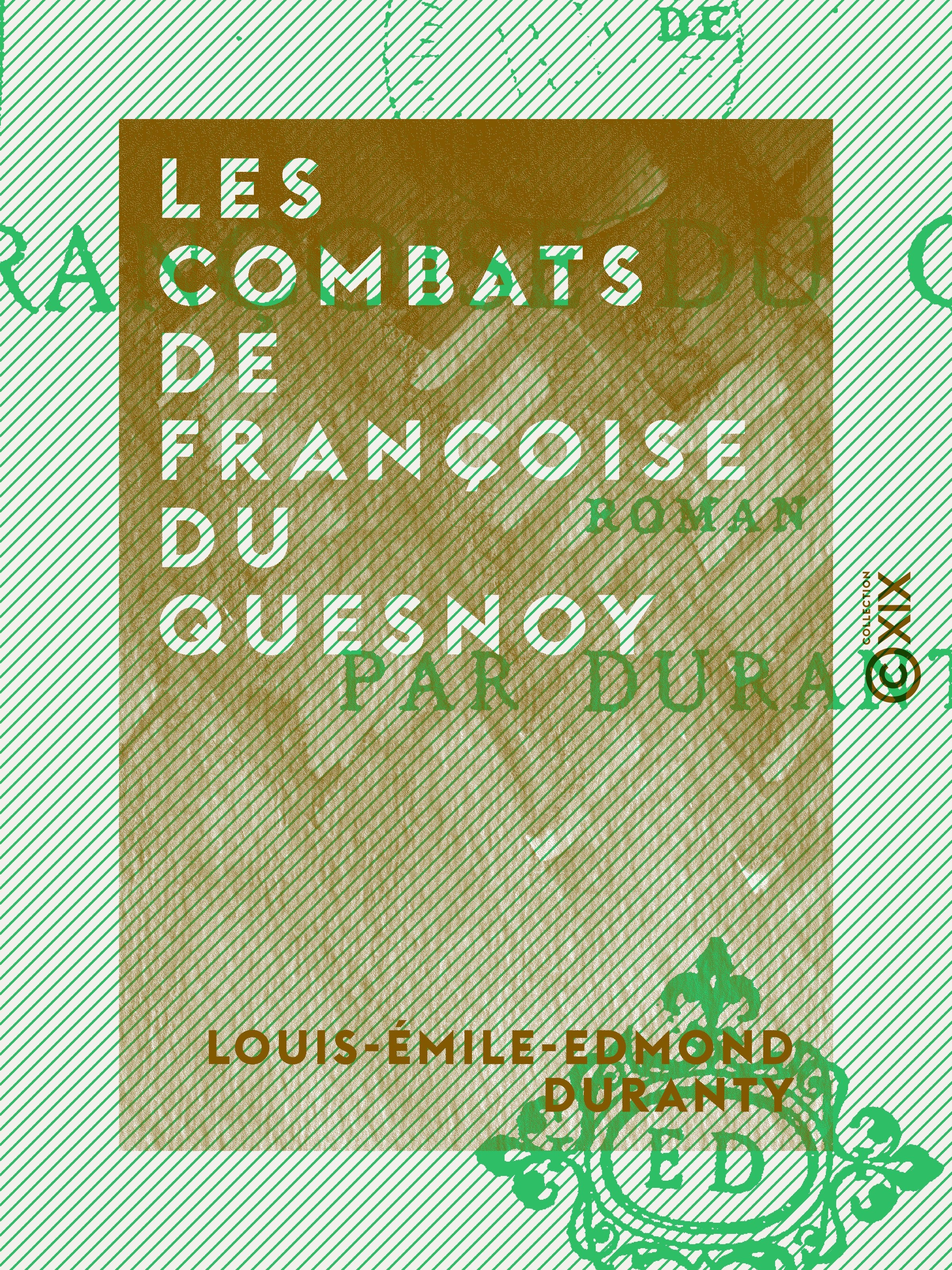 ebook cover of Les Combats de Françoise du Quesnoy, by Louis-Emile-Edmond Duranty