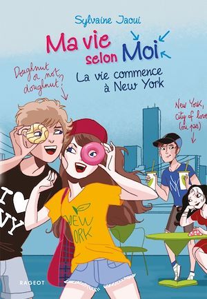 Couverture ebook de Ma vie selon moi - La vie commence à New York, de Sylvaine Jaoui