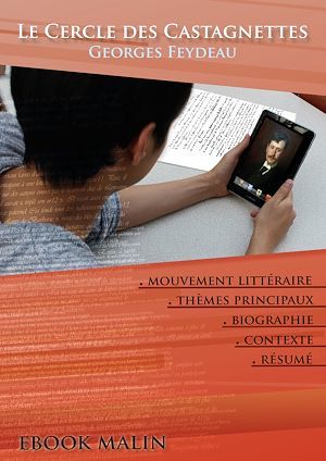 Couverture ebook de Fiche de lecture Le Cercle des Castagnettes - Résumé détaillé et analyse littéraire de référence, de Georges Feydeau