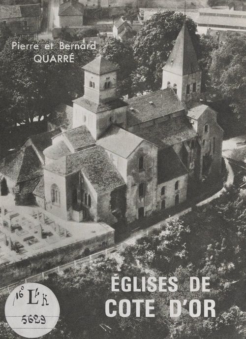 Couverture ebook de Églises de Côte-d'Or, de Bernard Quarre, Pierre Quarre