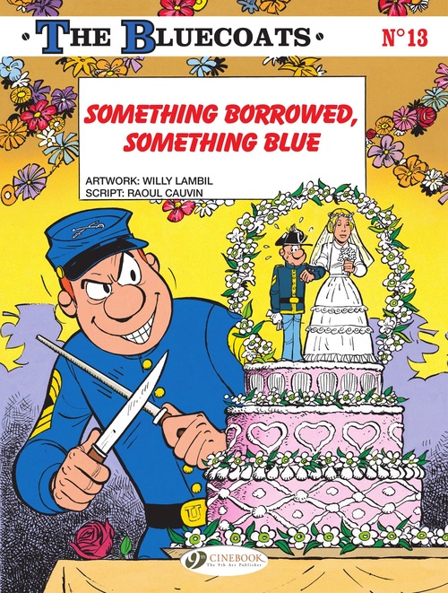 Couverture ebook de The Bluecoats - Volume 13 - Something borrowed, something blue, de Raoul Cauvin, Willy Lambil