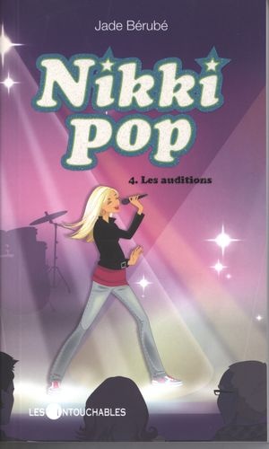 Couverture ebook de Nikki Pop 4 : Les auditions, de Jade Bérubé