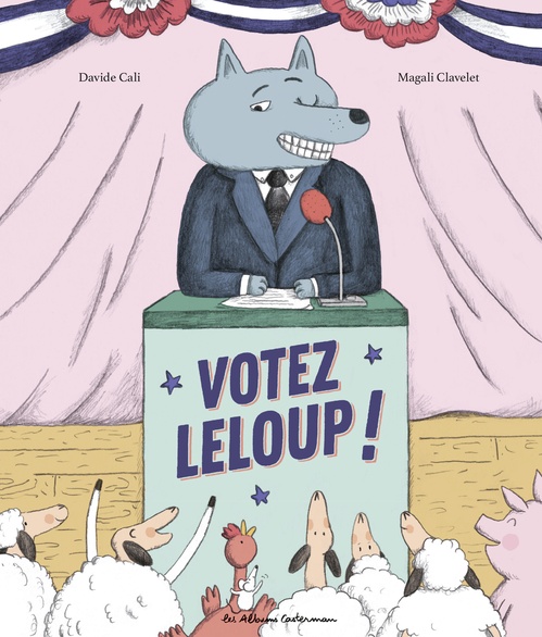 Couverture ebook de Votez Leloup, de Davide Calì, Magali Clavelet