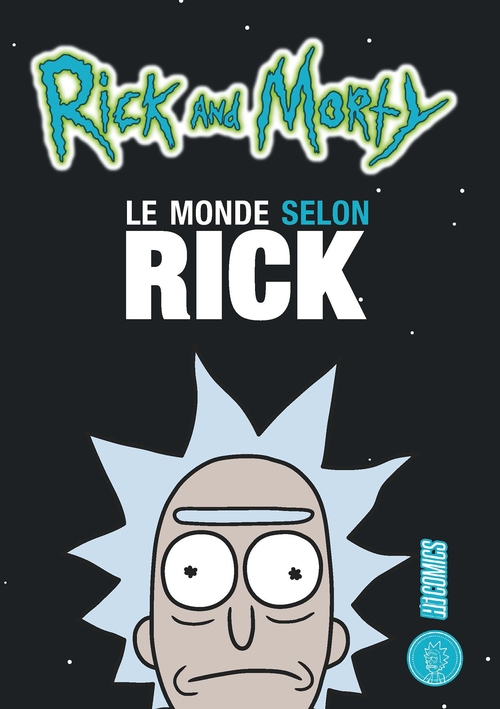 Couverture ebook de Rick & Morty : Le Monde selon Rick, de Matt Carson