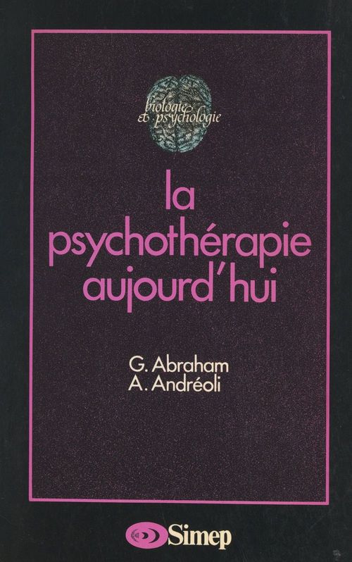 Couverture ebook de La psychothérapie aujourd'hui, de Georges Abraham, Antonio Andreoli
