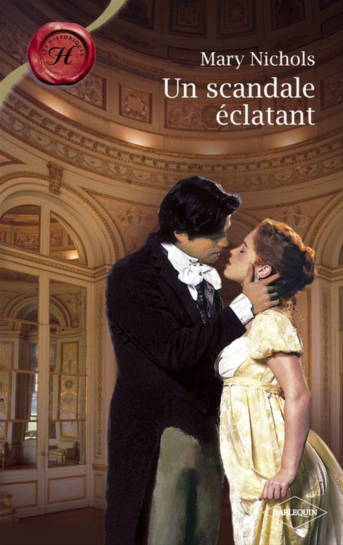 Couverture ebook de Un scandale éclatant (Harlequin Les Historiques), de Mary Nichols