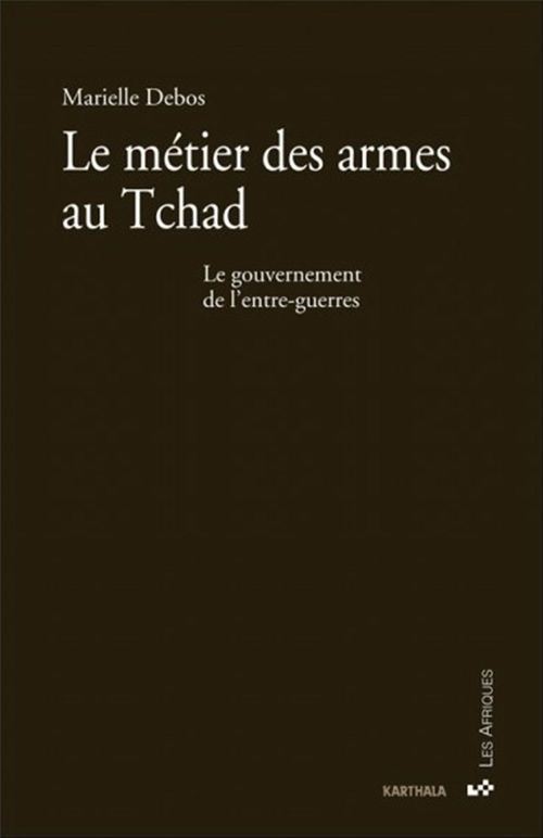 ebook cover of Le métier des armes au Tchad, by Marielle DEBOS