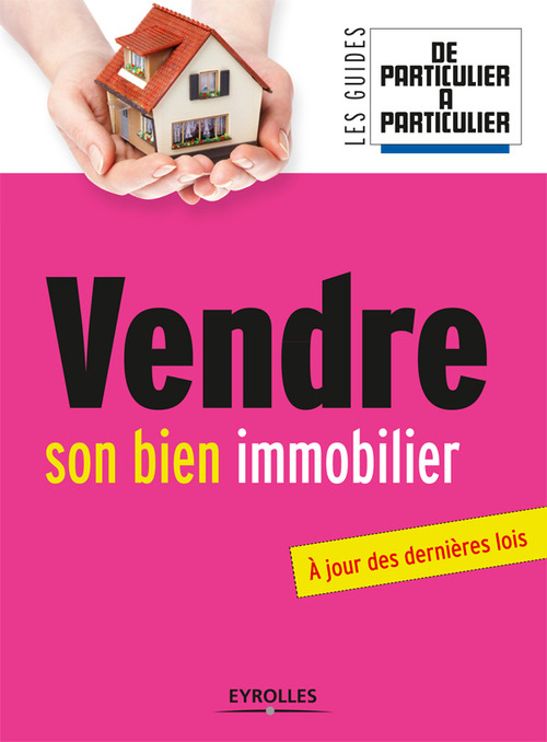 Couverture ebook de Vendre son bien immobilier, de Jean-michel Guérin, Laurent Lamielle