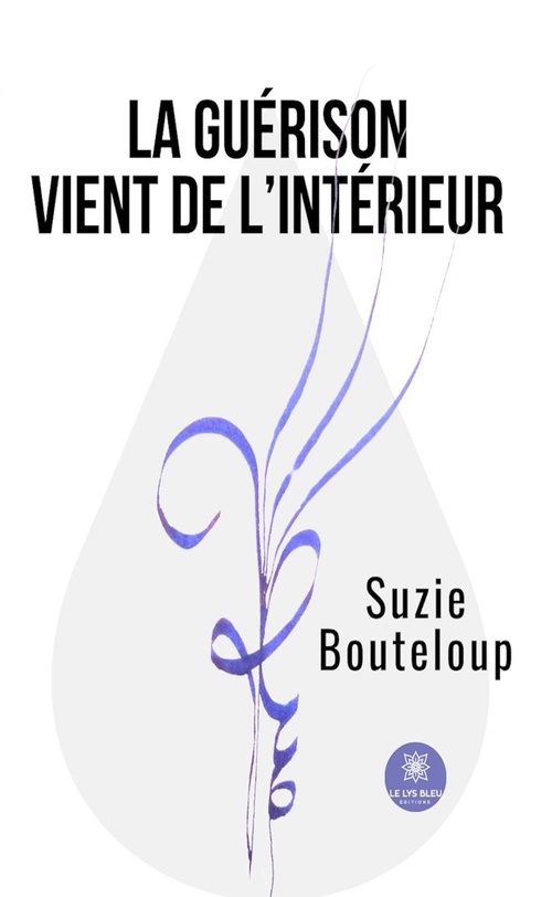 ebook cover of La guérison vient de l'intérieur, by Suzie Bouteloup