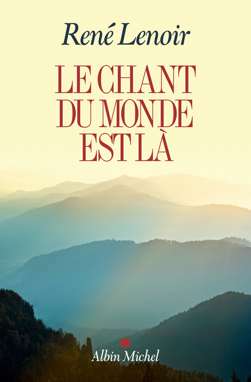 Couverture ebook de Le Chant du monde est là, de René Lenoir