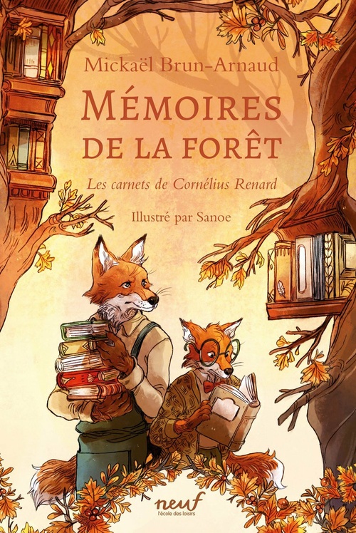 Couverture ebook de Mémoires de la forêt -Tome 2 - Les carnets de Cornélius Renard, de Mickaël Brun-Arnaud, Sanoe