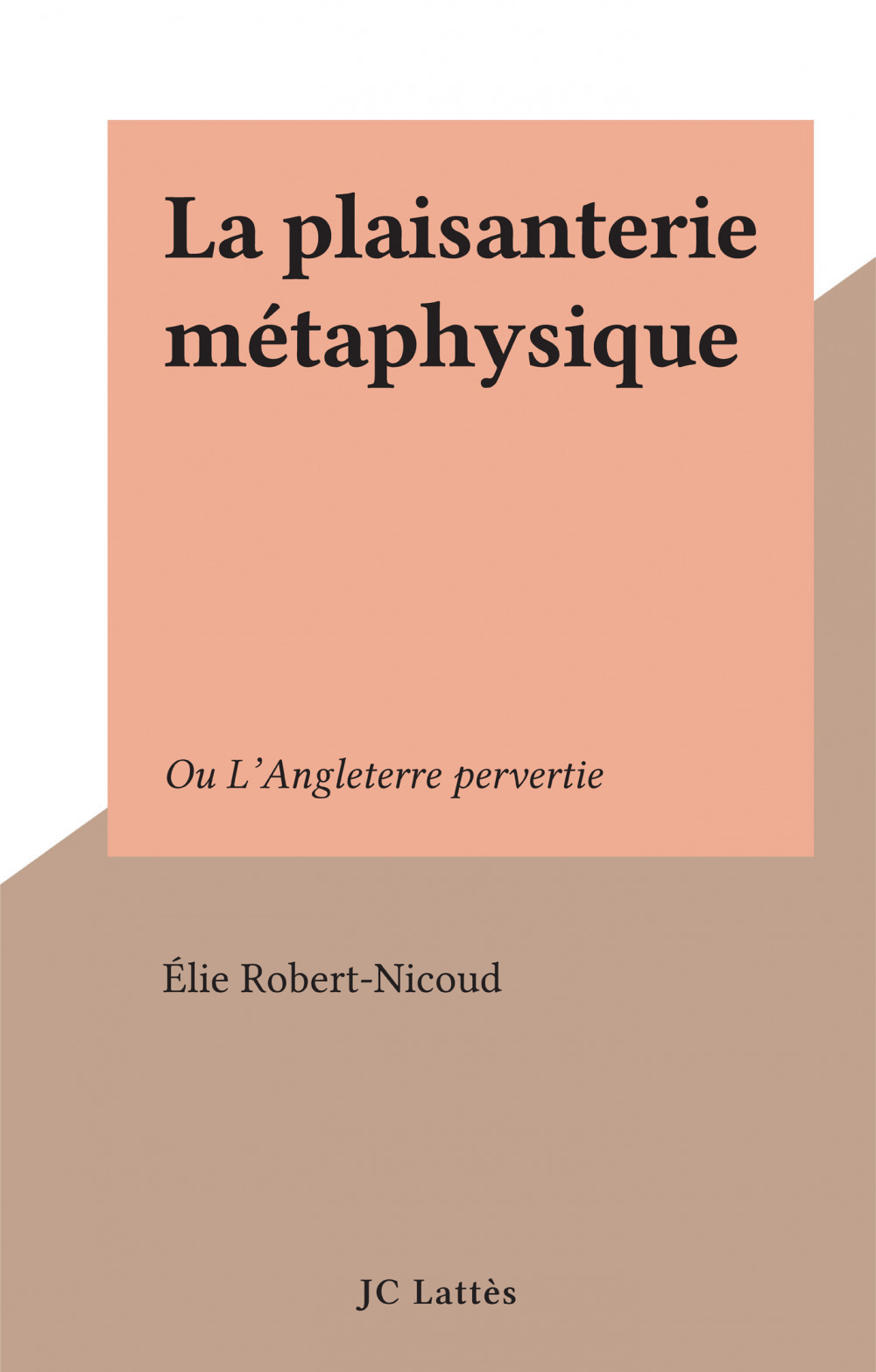 Couverture ebook de La plaisanterie métaphysique, de Elie Robert-Nicoud