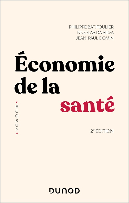 Couverture ebook de Economie de la santé - 2e éd., de Philippe Batifoulier, Nicolas Da Silva, Jean-Paul Domin