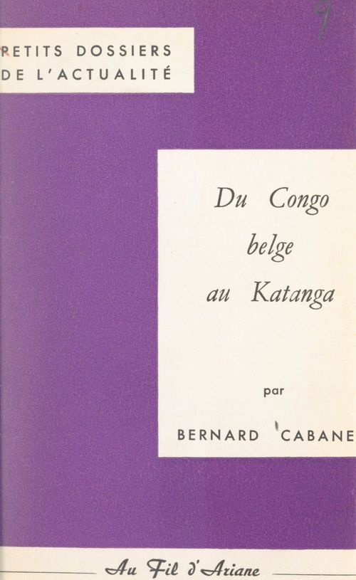 Couverture ebook de Du Congo belge au Katanga, de Bernard Cabanes