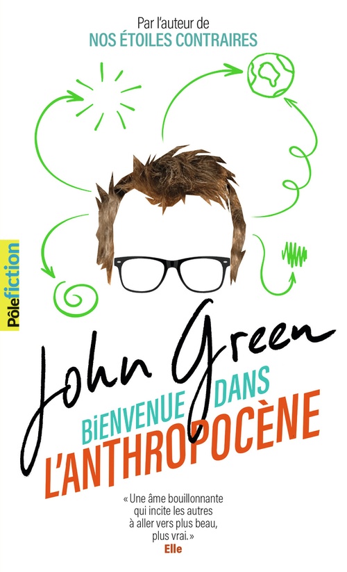 Couverture ebook de Bienvenue dans l'anthropocène. Chroniques sensibles des choses humaines, de John Green