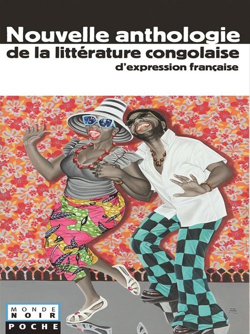 ebook cover of Coll. Monde Noir Poche, Nouvelle anthologie de la littérature congolaise, by Tati Loutard J-B.