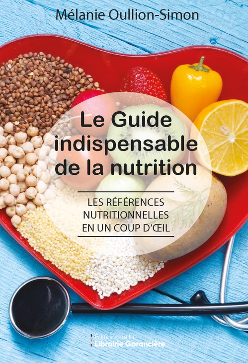 Couverture ebook de LE GUIDE INDISPENSABLE DE LA NUTRITION, de Mélanie Oullion-simon