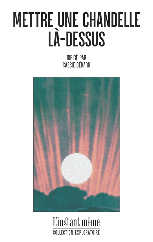 Couverture ebook de Mettre une chandelle là-dessus, de Collectif, Cassie Bérard
