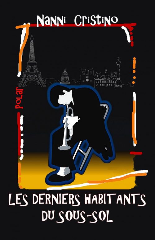 Couverture ebook de Les Derniers Habitants du sous-sol, de Nanni Cristino