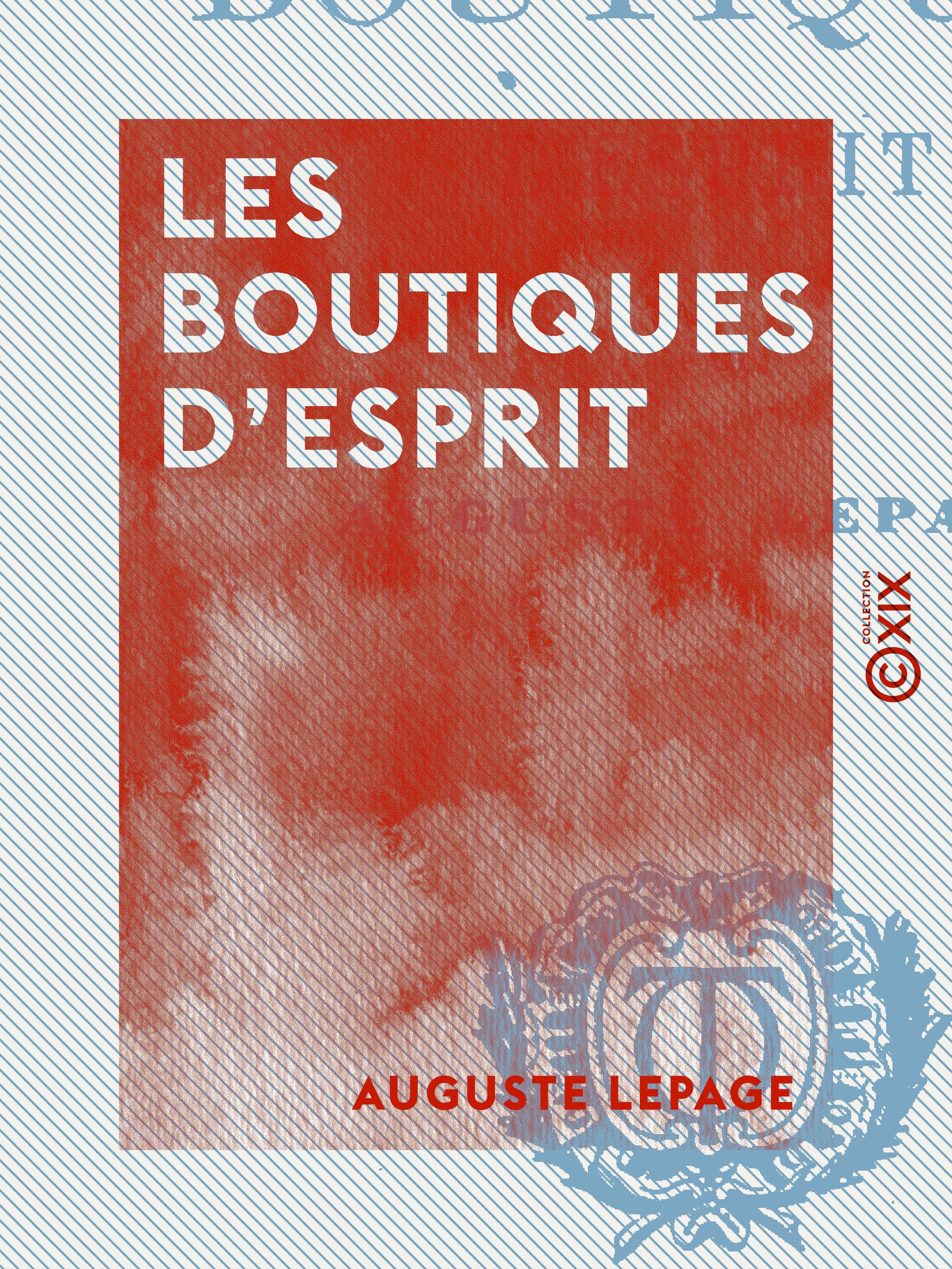 Couverture ebook de Les Boutiques d'esprit, de Auguste Lepage