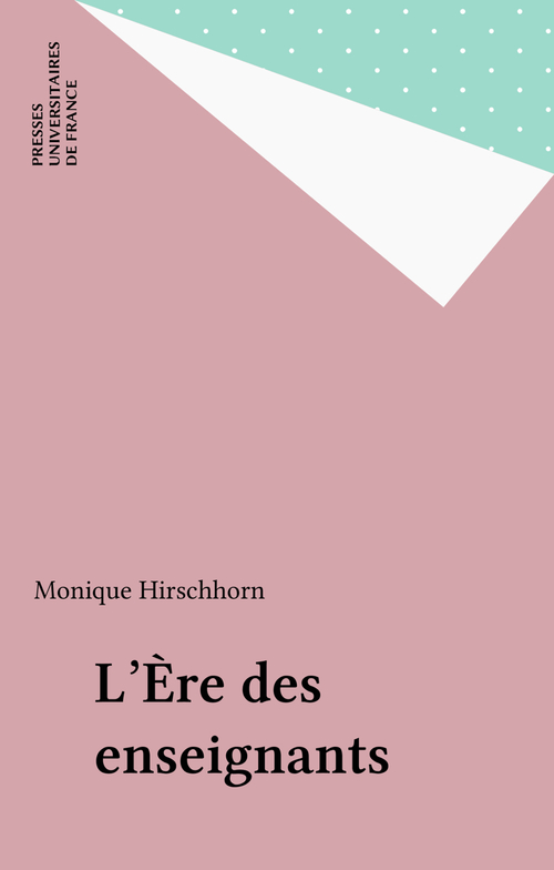 Couverture ebook de L'Ère des enseignants, de Monique Hirschhorn