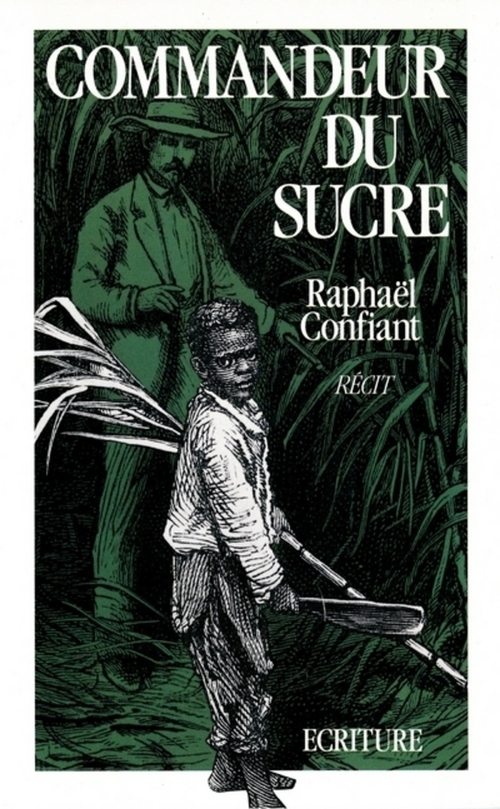 Couverture ebook de Commandeur du sucre, de Raphaël Confiant
