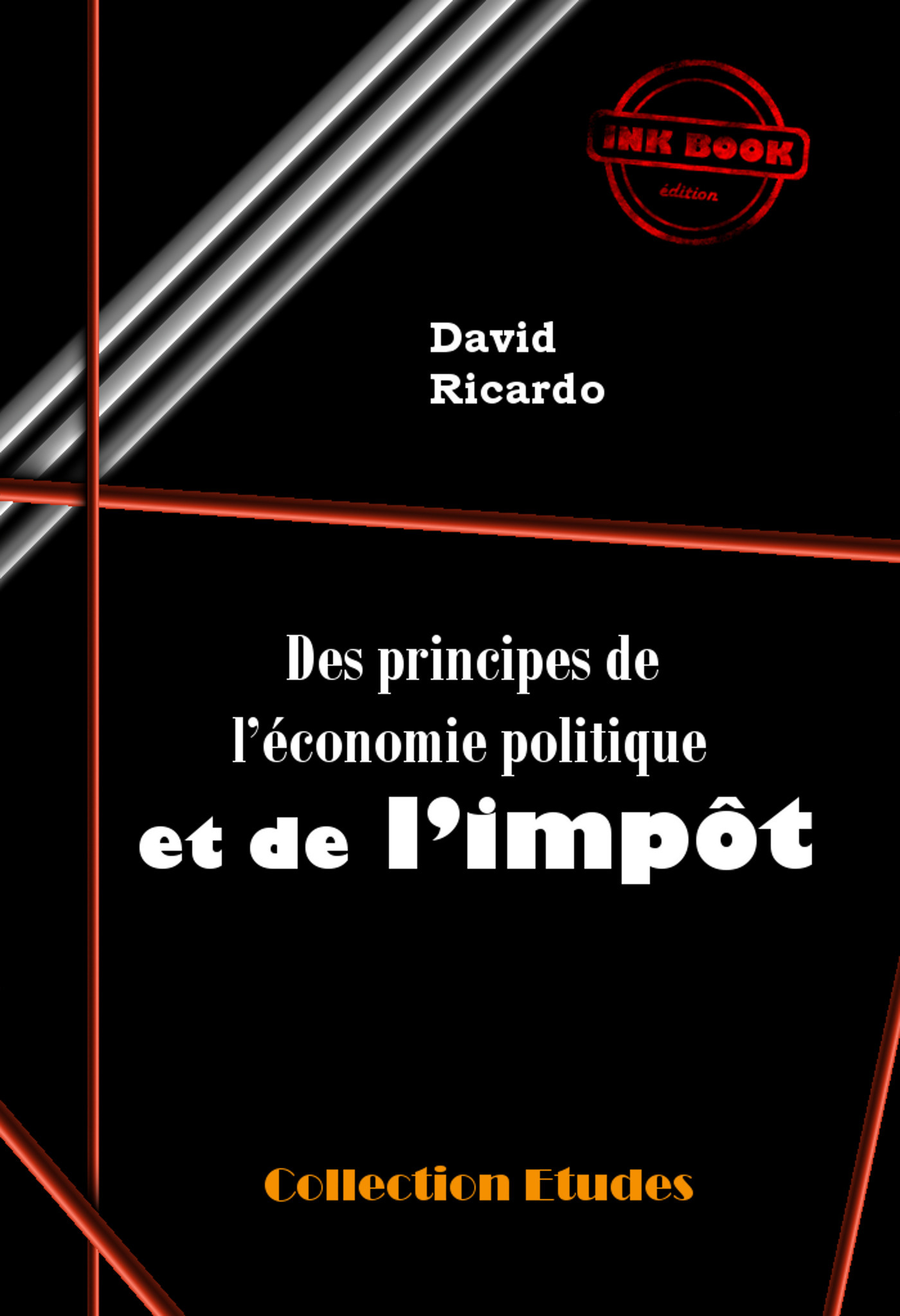Couverture ebook de Des principes de l´économie politique et de l´impôt [édition intégrale revue et mise à jour], de David Ricardo