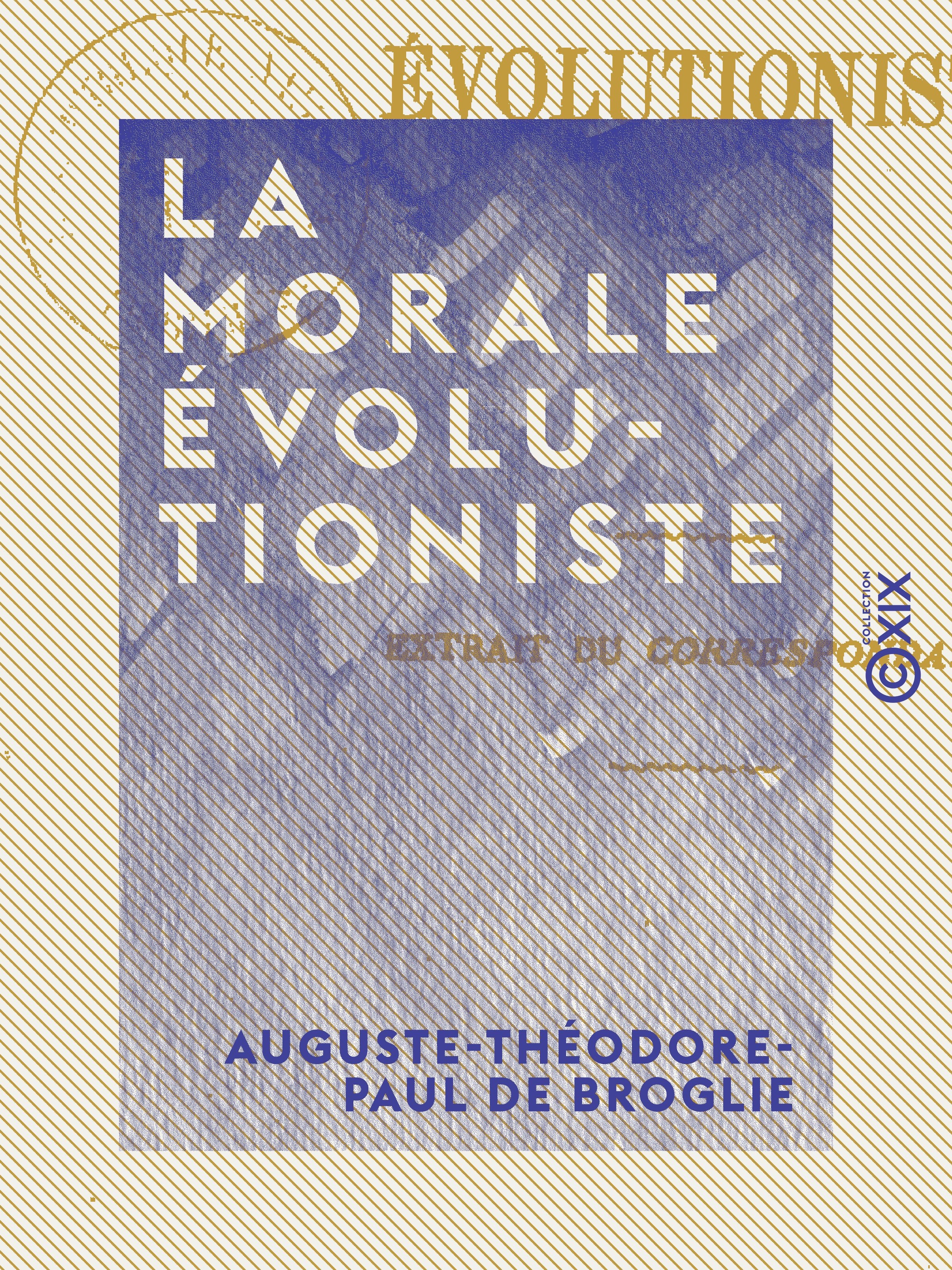 Couverture ebook de La Morale évolutioniste, de Auguste-Theodore-Paul De Broglie