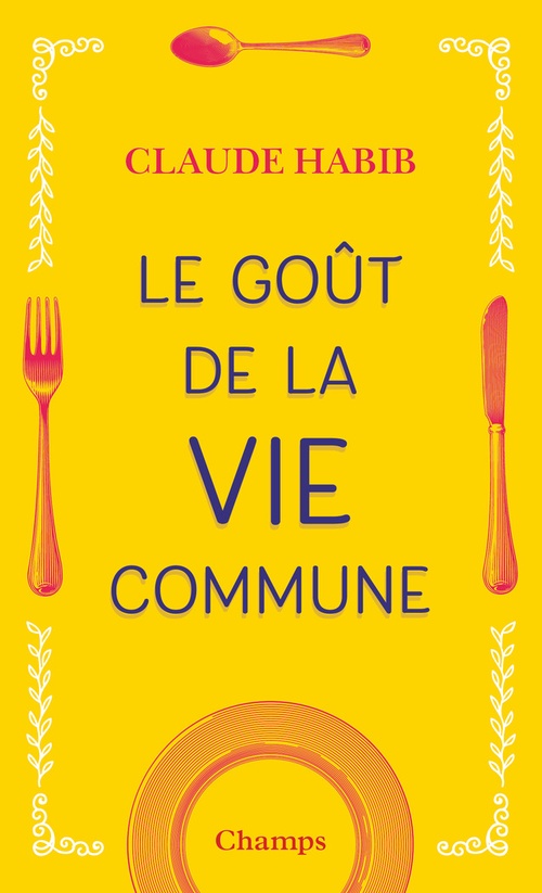 Couverture ebook de Le goût de la vie commune, de Claude Habib