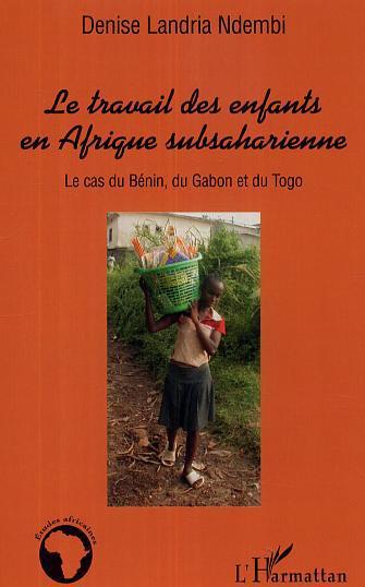 ebook cover of Le travail des enfants en Afrique subsaharienne, by Landria Ndembi D.