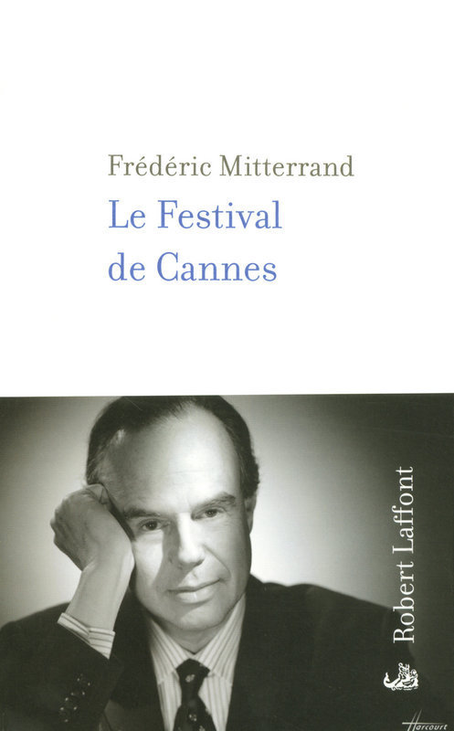 Couverture ebook de Le festival de Cannes, de Frédéric Mitterrand