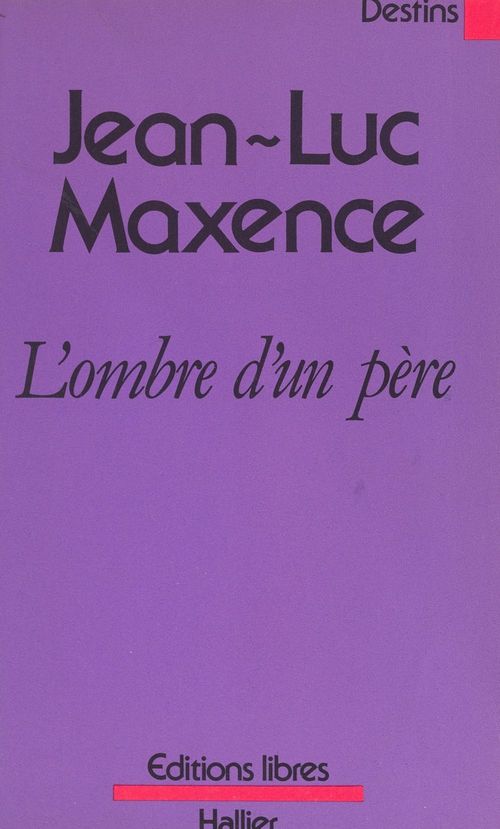 Couverture ebook de L'ombre d'un père, de Jean-Luc Maxence