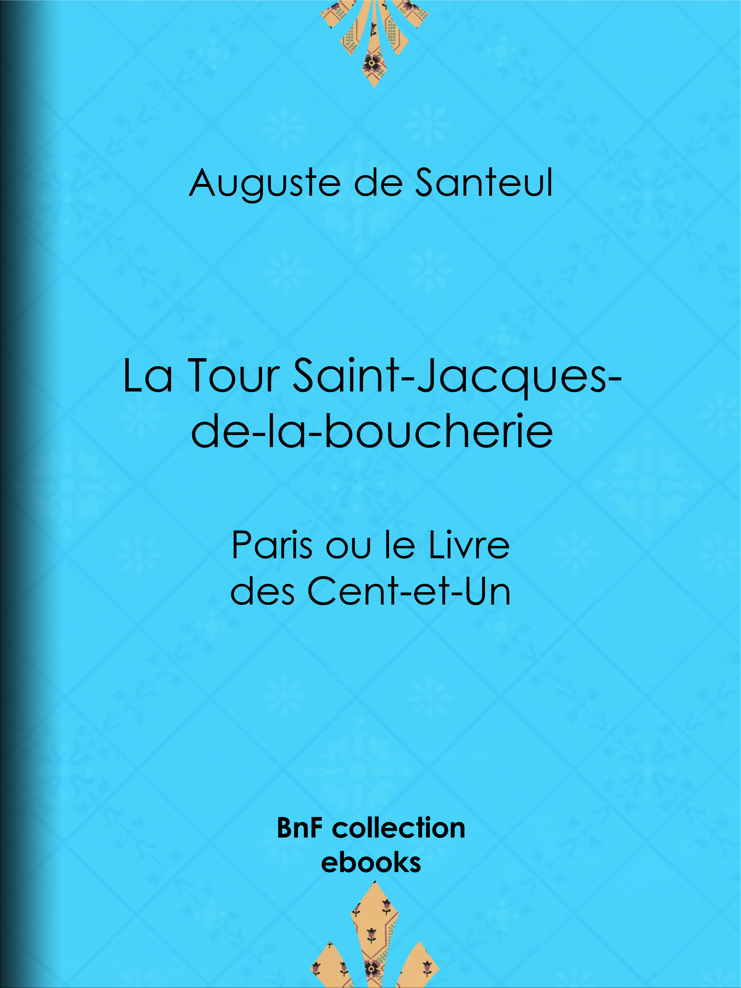 ebook cover of La Tour Saint-Jacques-de-la-boucherie, by Auguste De Santeul