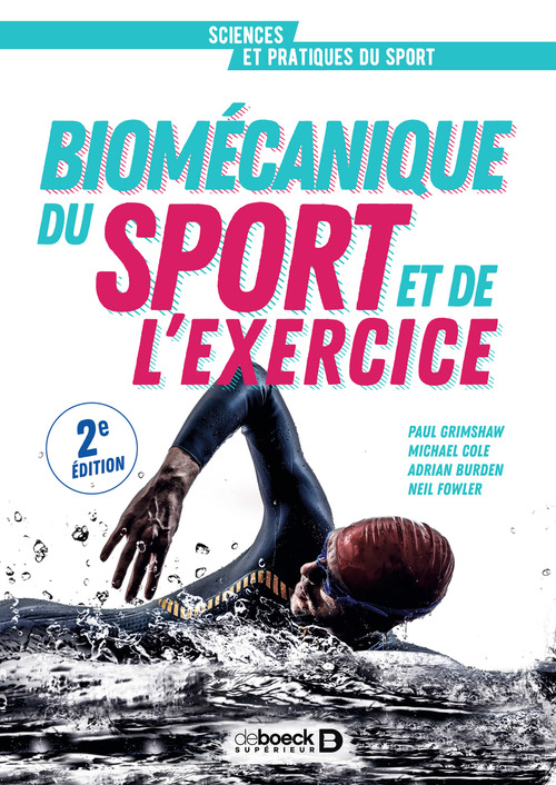 ebook cover of Biomécanique du sport et de l'exercice, by Paul Grimshaw, Michael Cole, Adrian Burden, Neil Fowler