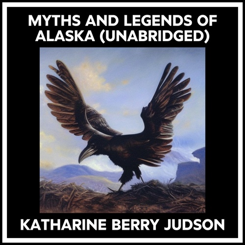 Couverture audiobook de MYTHS AND LEGENDS OF ALASKA (UNABRIDGED), de KATHARINE BERRY JUDSON