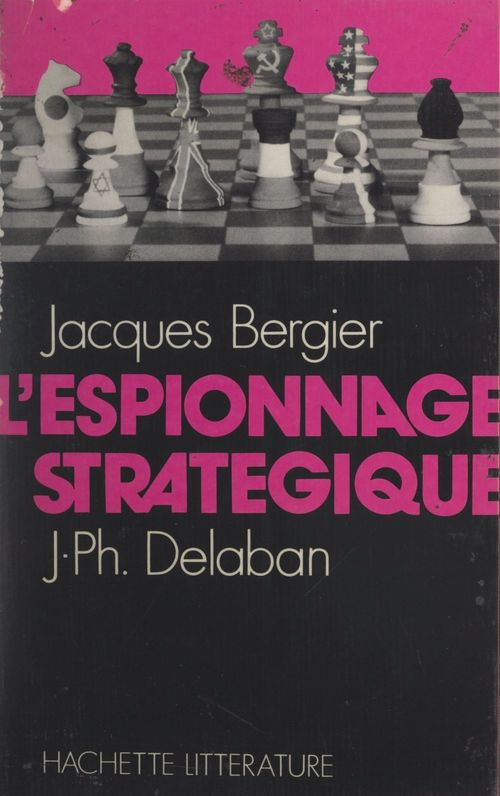 Couverture ebook de L'espionnage stratégique, de Jacques Bergier, Jean-philippe Delaban