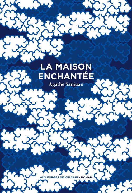 ebook cover of La Maison enchantée, by Agathe Sanjuan