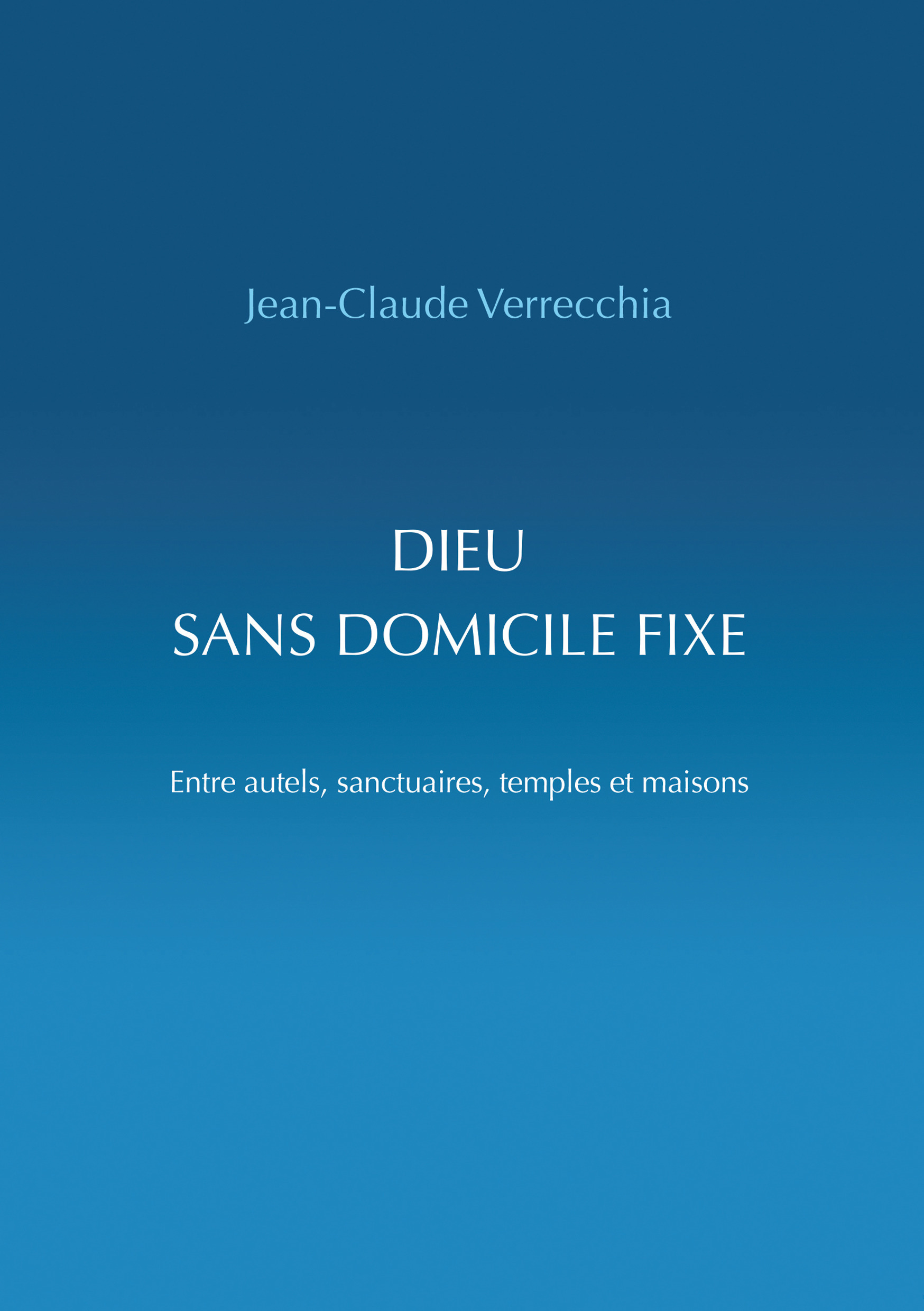 Couverture ebook de Dieu sans domicile fixe, de Jean-Claude Verrecchia
