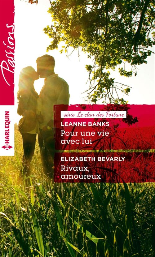 ebook cover of Pour une vie avec lui - Rivaux, amoureux, by Leanne Banks, Elizabeth Bevarly