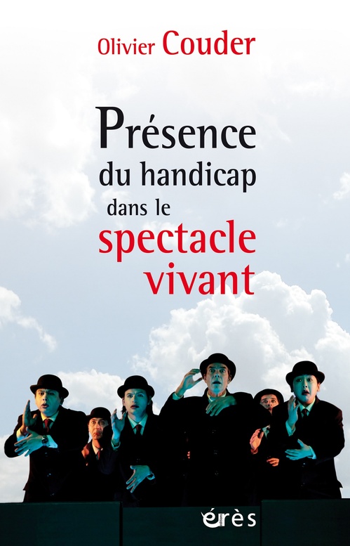 Couverture ebook de Présence du handicap dans le spectacle vivant, de Olivier Couder