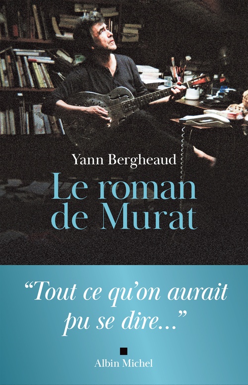 Couverture ebook de Le Roman de Murat, de Yann Bergheaud