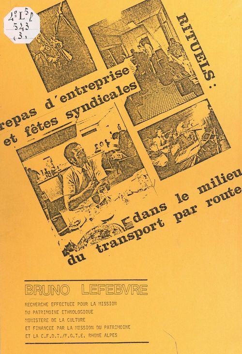 Couverture ebook de Rituels, repas d'entreprise et fêtes syndicales dans le milieu du transport par route (1). Septembre-octobre 1986, de Bruno Lefebvre