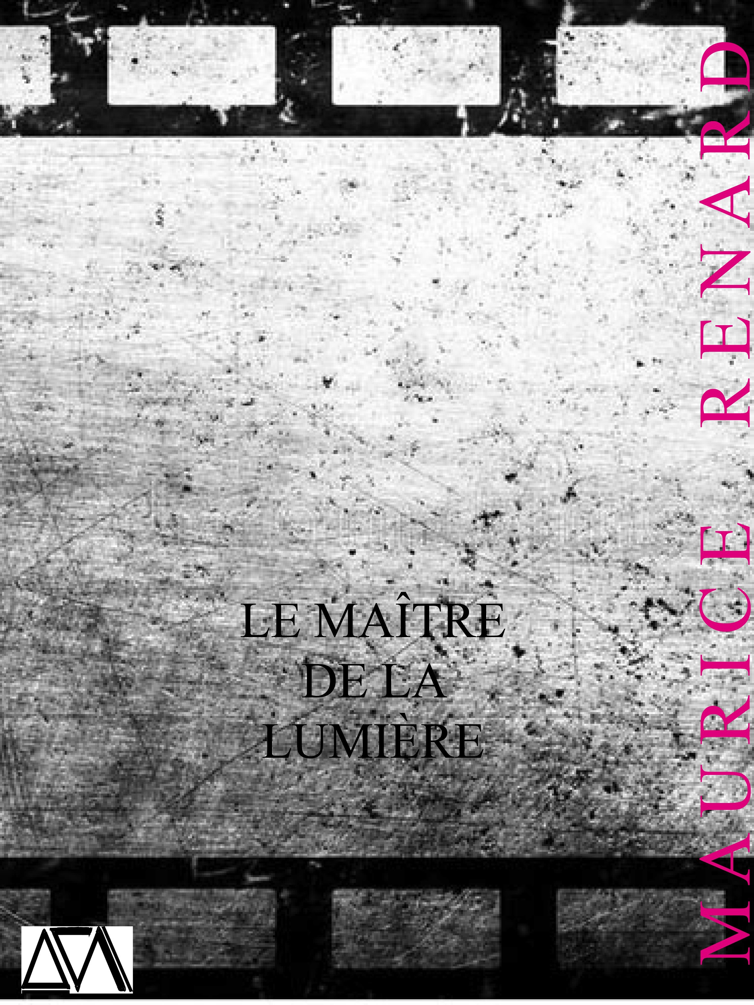 ebook cover of Le Maître de la lumière, by Maurice Renard